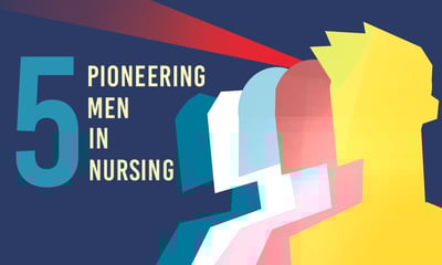 5 Pioneering Men in Nursing History
