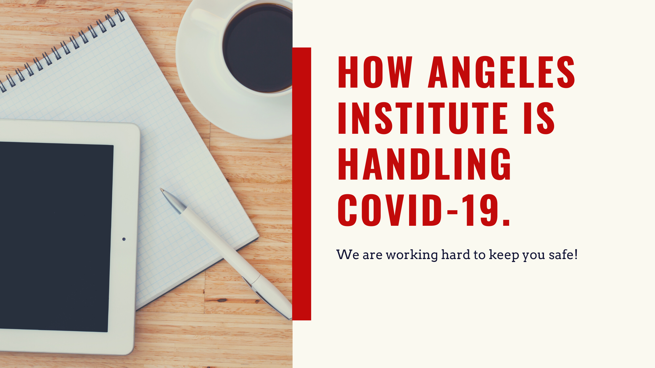 How Angeles Institute is handling COVID-19.