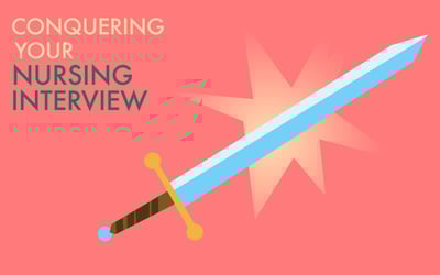 How to Conquer your Nursing Interview