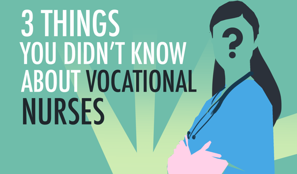 3 things you didnt know about vocational nurses
